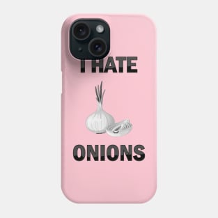 I Hate Onions, I Hate Heart Onions, I Hate Red Onion Phone Case