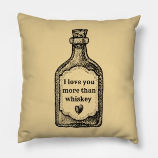 I Love You More Than Whiskey | Wynonna Earp Fan T Shirt Pillow