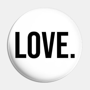 Love. Pin