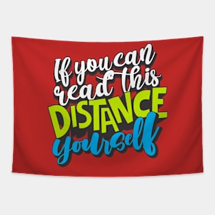 If You Can Read This, Distance Yourself Tapestry