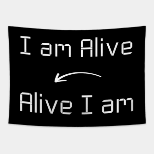 I am Alive T-Shirt mug apparel hoodie tote gift sticker pillow art pin Tapestry