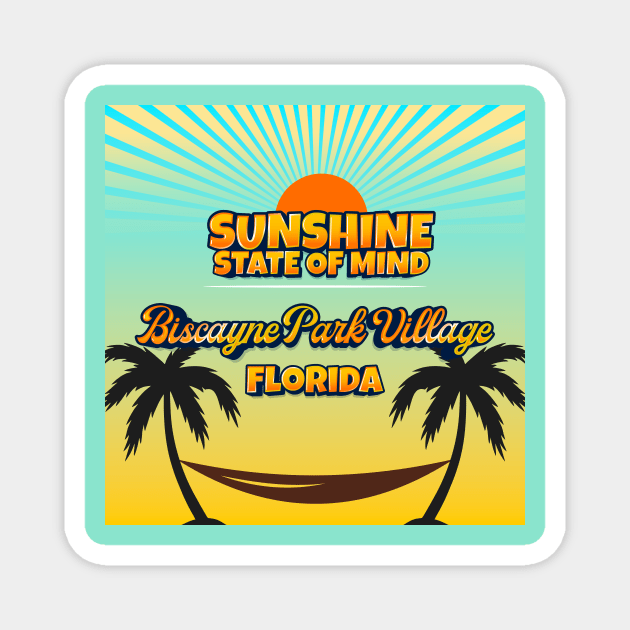 Biscayne Park Village Florida - Sunshine State of Mind Magnet by Gestalt Imagery