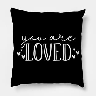 You Are Loved. Beautiful Typography Self Empowerment Quote. Pillow