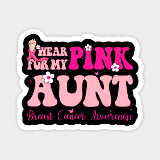 Pink For My Aunt With Typography Style Breast Cancer Month Magnet