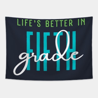 Life's Better in the Fifth Grade Tapestry