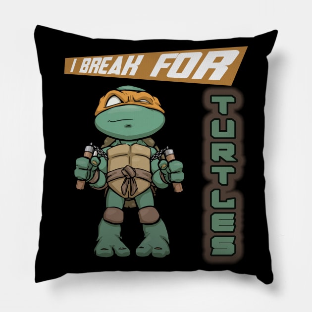 I break for turtles Michelangelo Pillow by Teeotal
