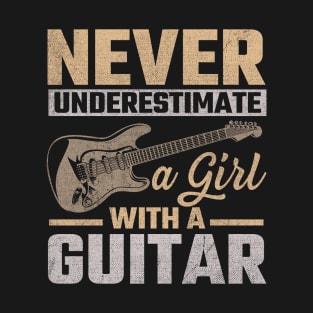 Never Underestimate A Girl With A Guitar T-Shirt