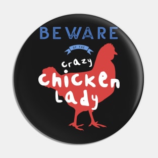 Beware Of The Crazy Chicken Lady 2 Pin