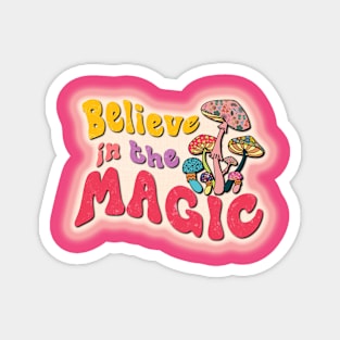 Believe In The Magic Magnet