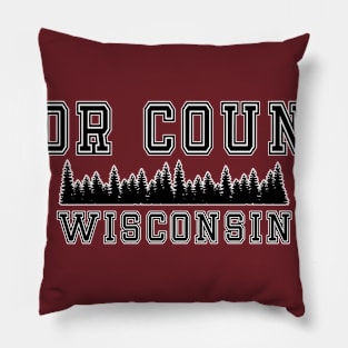 Black Lettering Door County Wisconsin / WI with Forest Line Pillow