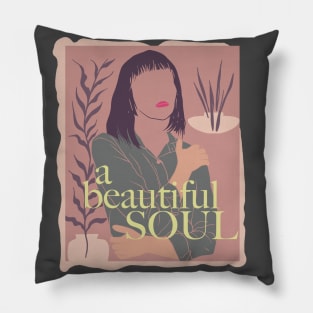 a Beautiful Soul Pillow