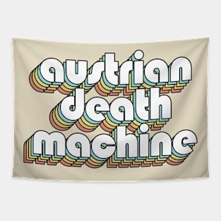 Austrian Death Machine - Retro Rainbow Typography Faded Style Tapestry