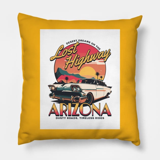 Lost Highway - Arizona - Dusty Roads Timeless Rides Pillow by Oldetimemercan