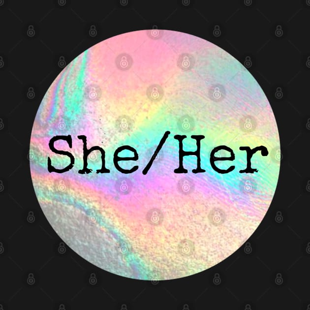 SHE HER Pronouns by ROLLIE MC SCROLLIE