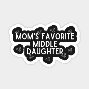 mom's favorite middle daughter Magnet