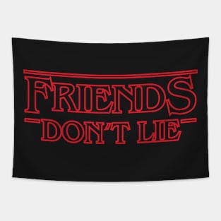 Friends don't Lie Tapestry