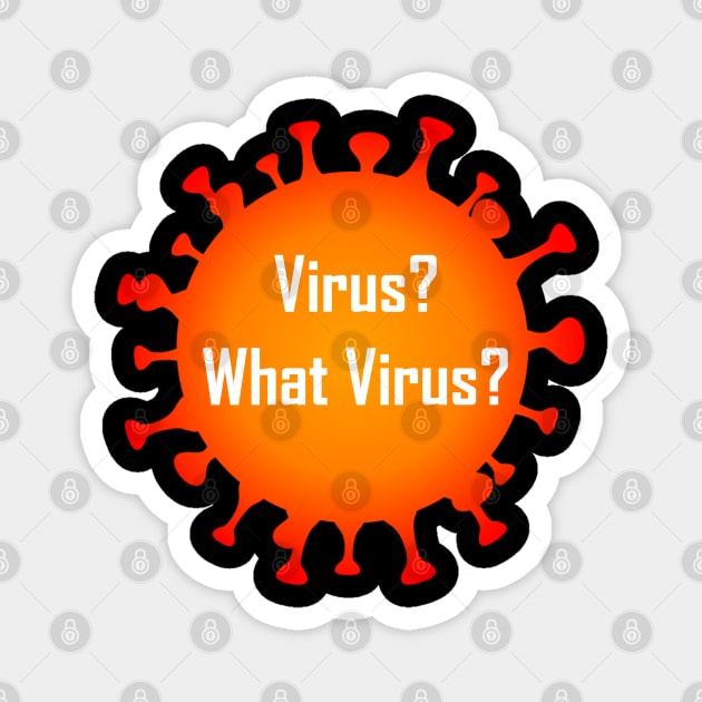 Virus? What Virus? Magnet by GeekNirvana