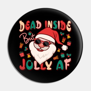 Dead Inside but jolly AF Pin