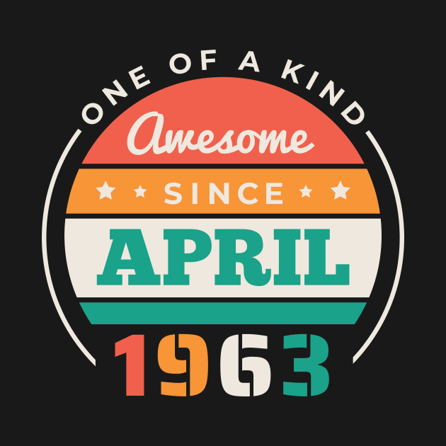 Retro Awesome Since April 1963 Birthday Vintage Bday 1963 by Now Boarding