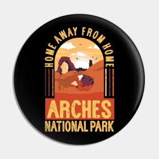 Arches National Park - Home Away From Home Pin