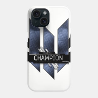 You are the champ Phone Case