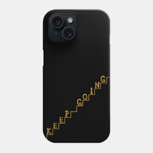 Keep Going Gold Metaphor Staircase Phone Case