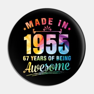 Made In 1955 Happy Birthday Me You 67 Years Of Being Awesome Pin