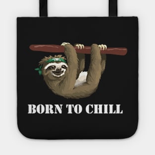 Born to Chill -- Sloth Edition Tote