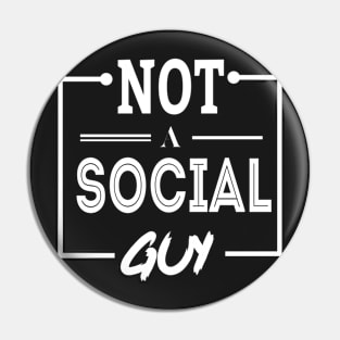 Not A Social Guy definition Gift Idea for Boyfriend Pin