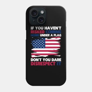 If You Never Coming Home Under A Flag Patriotic Phone Case