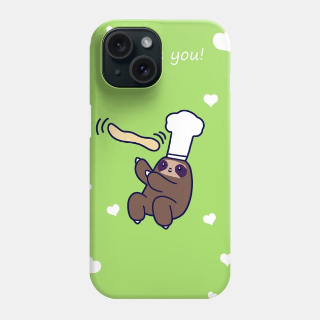 I Love You - Baker Sloth Phone Case by saradaboru