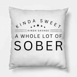 Kinda Sweet and Savage, A Whole Lot Of Sober Pillow