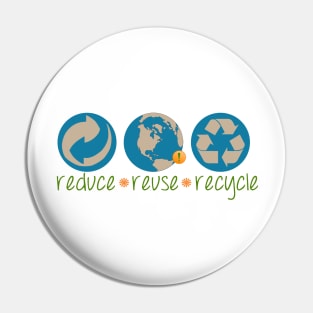 Reduce, Reuse, Recycle Pin