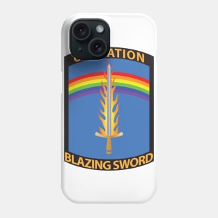 Operation Blazing Sword Phone Case