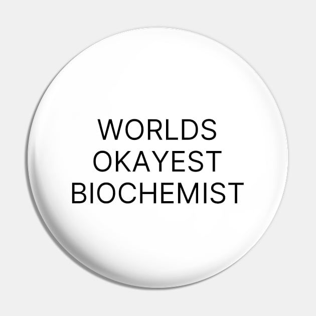 World okayest biochemist Pin by Word and Saying