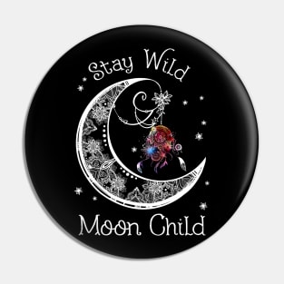 Stay Wild Moon Child Dreamcatcher Pin