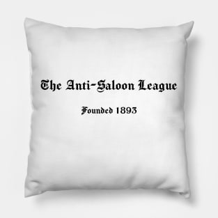 The Anti-Saloon League Pillow