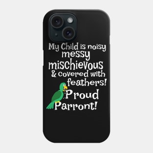 Proud Parent Parrot Phone Case