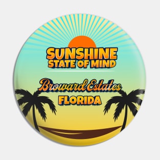 Broward Estates Florida - Sunshine State of Mind Pin