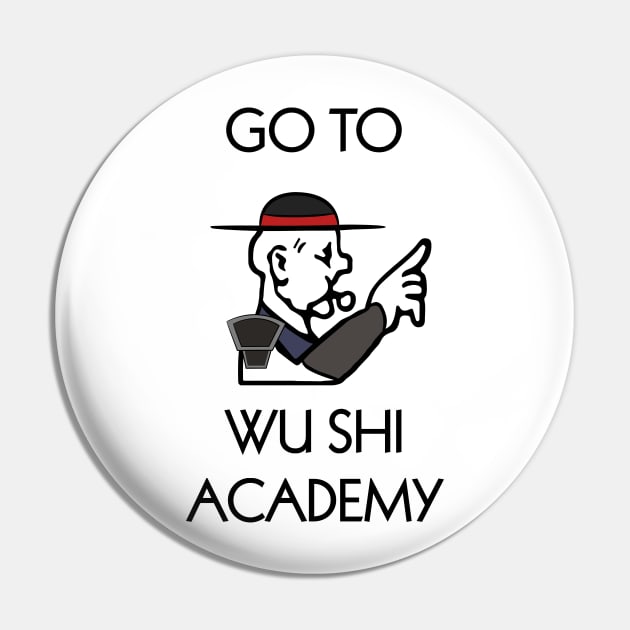 Go to Wu Shi Academy Pin by Jawes