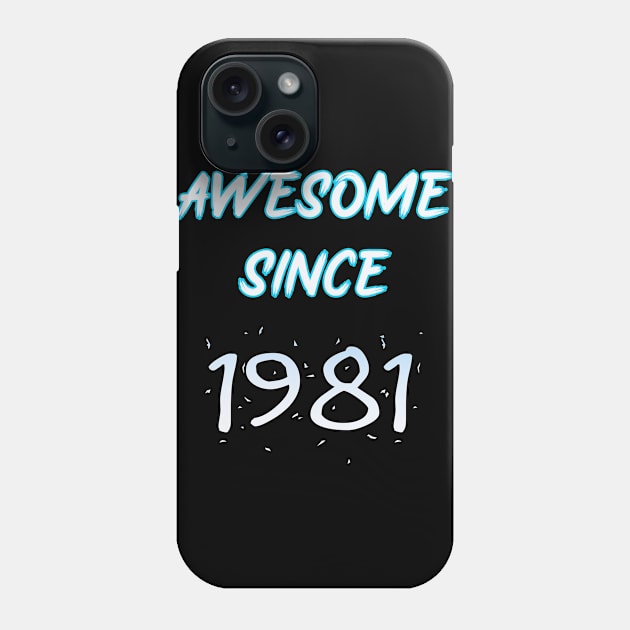 awesome since 1981 Phone Case by Benlamo