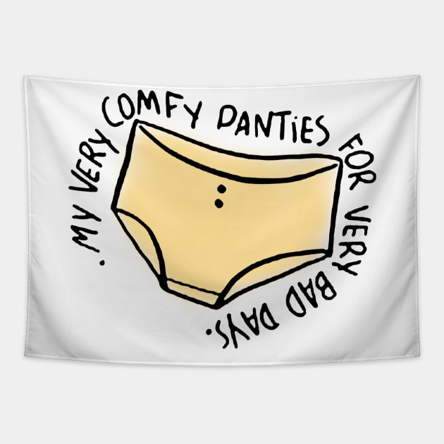 my very comfy panties for very bad days Tapestry by JAMGARA