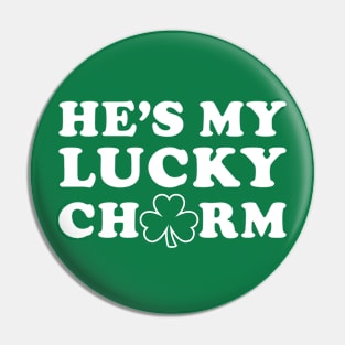 He's My Lucky Charm - Cute St. Patrick's Day Shamrock Pin