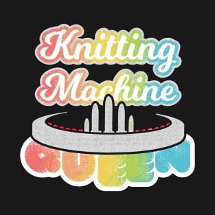 Knitting Machine Queen T-Shirt