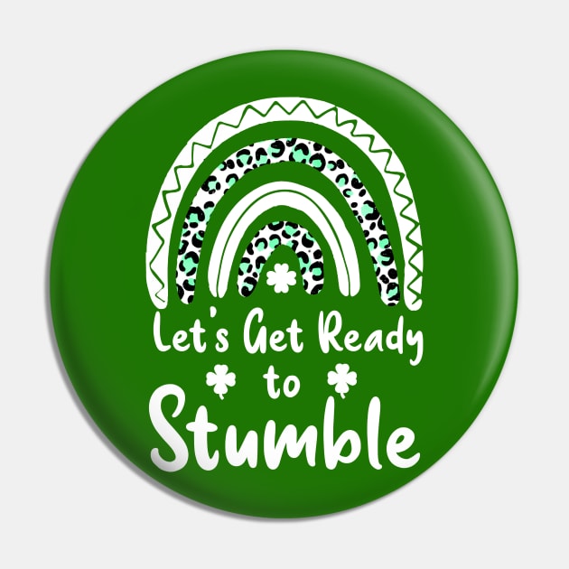 Let's Get Ready to Stumble FUNNY St Patrick's Day LUCKY Shamrock GIFT Pin by happy6fox