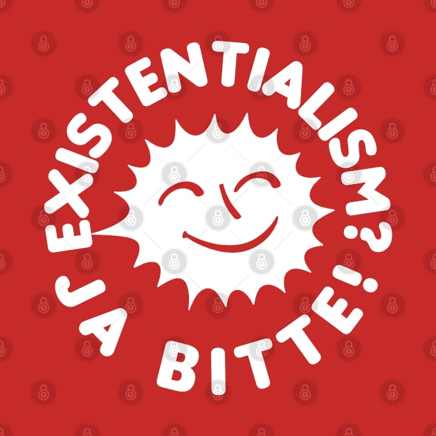 EXISTENTIALISM? Ja Bitte! by DankFutura