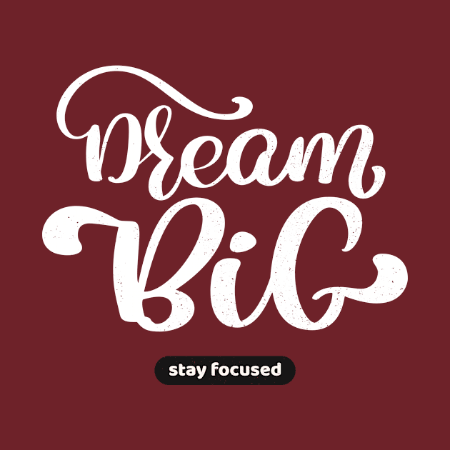 Dream Big, Motivational Quote by Rachel Garcia Designs