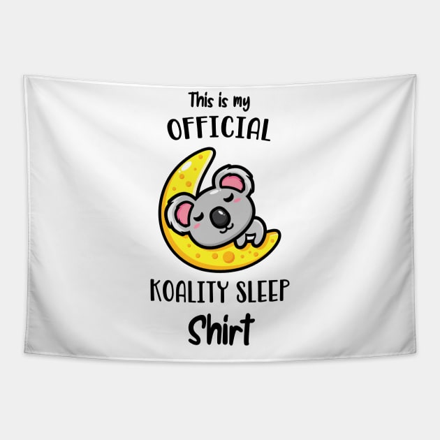 Cute Koala Bear This Is My Koality Sleep Fun Tapestry by Foxxy Merch