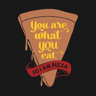 You Are What You Eat, Pizza T-Shirt