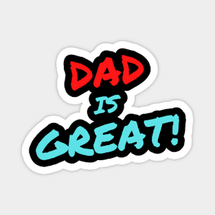 Dad is Great! Magnet